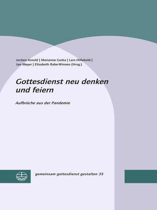 Title details for Gottesdienst neu denken und feiern by Jochen Arnold - Available